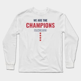 We are the champions, Women world cup,france 2019 world cup Long Sleeve T-Shirt